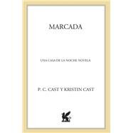 Marcada Una Casa de la Noche Novela by Cast, P. C.; Cast, Kristin, 9780312638306