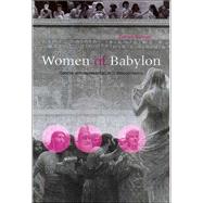 Women of Babylon: Gender and Representation in Mesopotamia by Bahrani,Zainab, 9780415218306