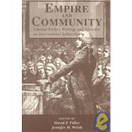 Empire and Community by Burke, Edmund; Fidler, David P.; Welsh, Jennifer M., 9780813368306