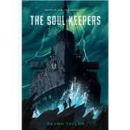 The Soul Keepers by Taylor, Devon, 9781250168306