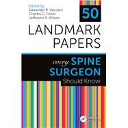 50 Studies Every Spine Surgeon Should Know by Vaccaro, MD, PhD, MBA; Alexand, 9781498768306