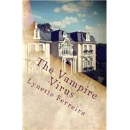 The Vampire Virus by Ferreira, Lynette, 9781508728306