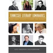 Tennessee Literary Luminaries by Culverhouse, Sue Freeman, 9781609498306