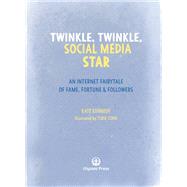 Twinkle, Twinkle, Social Media Star by Kennedy, Kate; Conn, Torie, 9781612438306