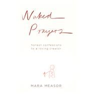 Naked Prayers by Measor, Mara, 9781937498306