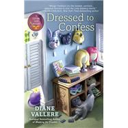 Dressed to Confess by Vallere, Diane, 9780425278307