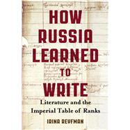 How Russia Learned to Write by Reyfman, Irina, 9780299308308