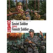Soviet Soldier Vs Finnish Soldier by Campbell, David; Shumate, Johnny, 9781472838308