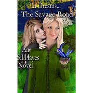The Savage Road by Hayes, S. I., 9781492948308
