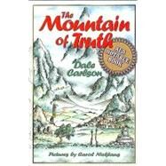 The Mountain Of Truth by Carlson, Dale Bick, 9781884158308