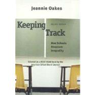 Keeping Track; How Schools Structure Inequality, Second Edition by Jeannie Oakes, 9780300108309