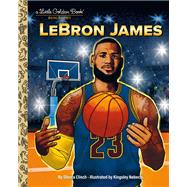 LeBron James: A Little Golden Book Biography by Clinch, Shasta; Nebechi, Kingsley, 9780593708309