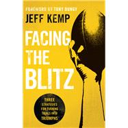Facing the Blitz by Kemp, Jeff; Dungy, Tony, 9780764218309
