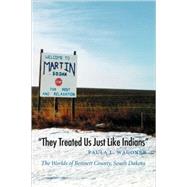 They Treated Us Just Like Indians by Wagoner, Paula L., 9780803298309