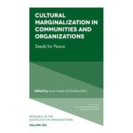 Cultural Marginalization in Communities and Organizations by Innan Sasaki and Sofiane Baba, 9781836628309