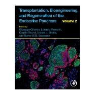 Transplantation, Bioengineering, and Regeneration of the Endocrine Pancreas by Orlando, Giuseppe; Piemonti, Lorenzo; Ricordi, Camillo; Stratta, Robert J.; Gruessner, Rainer W. G., 9780128148310