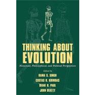 Thinking about Evolution: Historical, Philosophical, and Political Perspectives by Edited by Rama S. Singh , Costas B. Krimbas , Diane B. Paul , John Beatty, 9780521178310