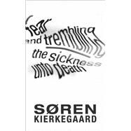 Fear and Trembling and the Sickness Unto Death by Kierkegaard, Soren; Lowrie, Walter; Marino, Gordon, 9780691158310