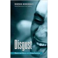 Disgust: The Theory and History of a Strong Sensation by Menninghaus, Winfried; Eiland, Howard; Golb, Joel, 9780791458310