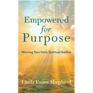 Empowered for Purpose by Shepherd, Linda Evans, 9780800738310