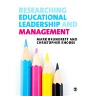 Researching Educational Leadership and Management by Brundrett, Mark; Rhodes, Christopher, 9780857028310
