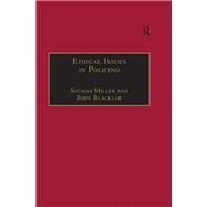 Ethical Issues in Policing by Miller,Seumas, 9781138258310