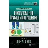Computational Fluid Dynamics in Food Processing by Sun, Da-wen, 9781138568310