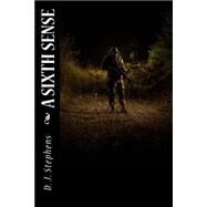 A Sixth Sense by Stephens, D. J., 9781500978310
