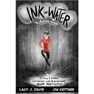 Ink in Water by Davis, Lacy J.; Kettner, Jim, 9781626258310