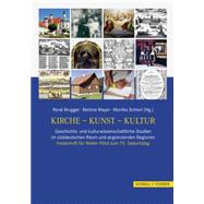 Kirche - Kunst - Kultur by Brugger, Rene; Mayer, Bettina; Schierl, Monika, 9783795428310