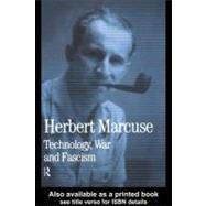 Technology, War and Fascism: Collected Papers of Herbert Marcuse by Marcuse, Herbert; Kellner, Douglas, 9780203208311