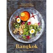 Bangkok Recipes and Stories from the Heart of Thailand [A Cookbook] by Punyaratabandhu, Leela, 9780399578311