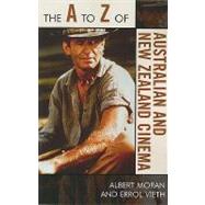 The a to Z of Australian and New Zealand Cinema by Moran, Albert; Vieth, Errol, 9780810868311
