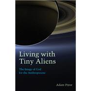 Living With Tiny Aliens by Pryor, Adam, 9780823288311