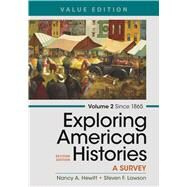Exploring American Histories,  Volume 2, Value Edition A Survey by Hewitt, Nancy A.; Lawson, Steven F., 9781319038311