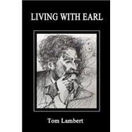 Living With Earl by Lambert, Tom, 9781502708311