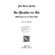 Die Menschen Der Ehe Schilderungen Aus Der Kleinen Stadt by MacKay, John Henry, 9781523358311