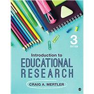 Introduction to Educational Research by Mertler, Craig A., 9781544388311
