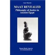 Maat Revealed: Philosophy of Justice in Ancient Egypt by Mancini, Anna, 9781932848311