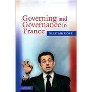Governing and Governance in France by Alistair Cole, 9780521608312