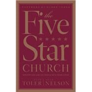 The Five Star Church by Toler, Stan; Nelson, Alan; Towns, Elmer, 9780801018312