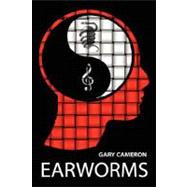 Earworms by Cameron, Gary F., 9780969978312
