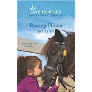Raising Honor by Lynn, Jill, 9781335488312