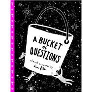 A Bucket of Questions by Fite, Tim; Fite, Tim, 9781665918312