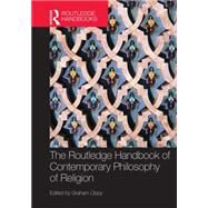 The Routledge Handbook of Contemporary Philosophy of Religion by Oppy; Graham, 9781844658312