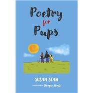 Poetry for Pups by Seah, Susan; Boyle, Morgan, 9798350908312