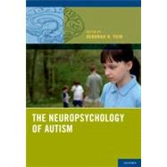 The Neuropsychology of Autism by Fein, Deborah A., 9780195378313