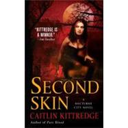 Second Skin by Kittredge, Caitlin, 9780312948313