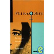 Philosophia: The Thought of Rosa Luxemborg, Simone Weil, and Hannah Arendt by Nye,Andrea, 9780415908313