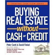 Buying Real Estate Without Cash or Credit by Conti, Peter; Finkel, David, 9780471728313